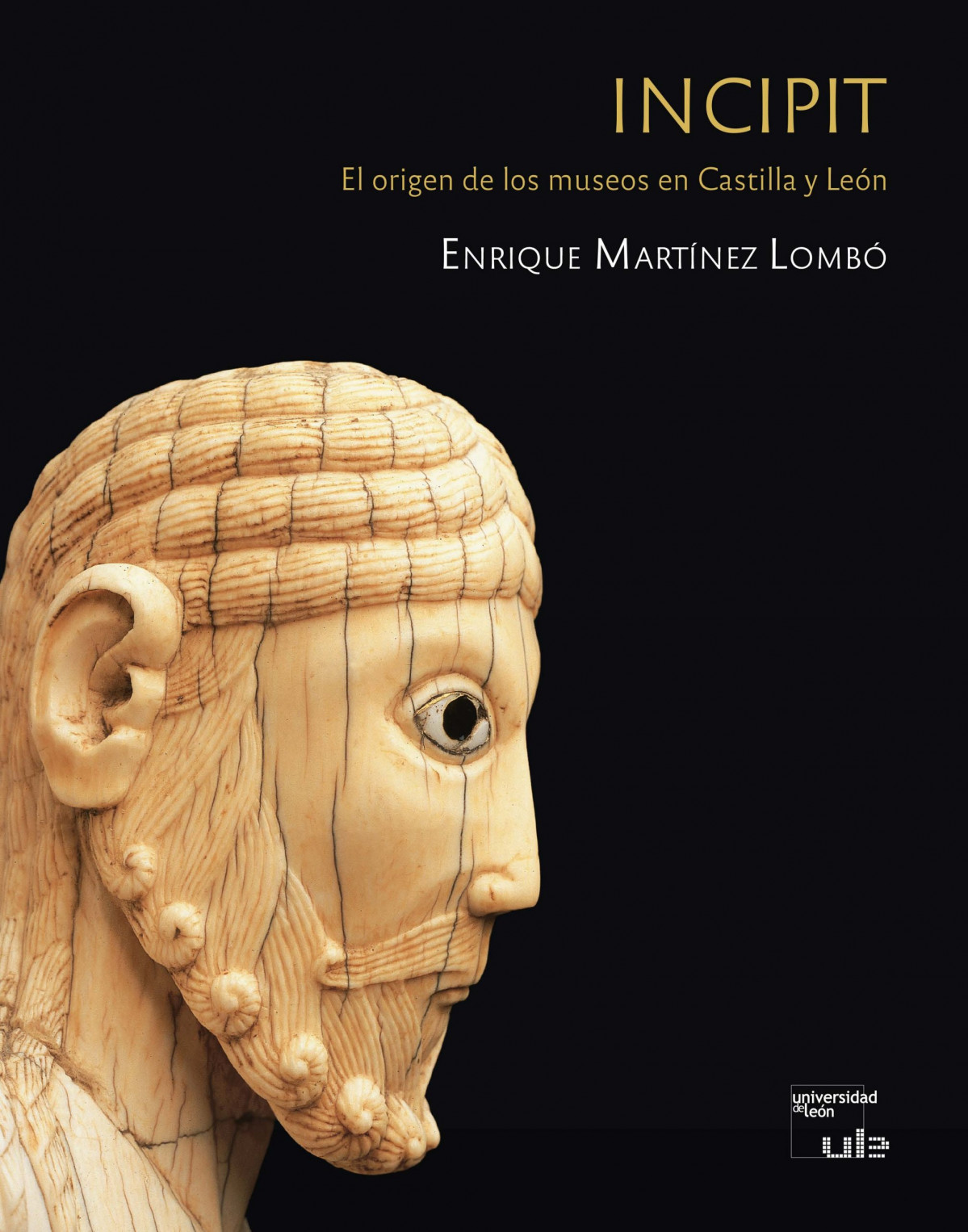 Portada libro 'INCIPIT. El origen de los museos en Castilla y Leu00f3n'